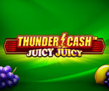 Thunder Cash Juicy Juicy